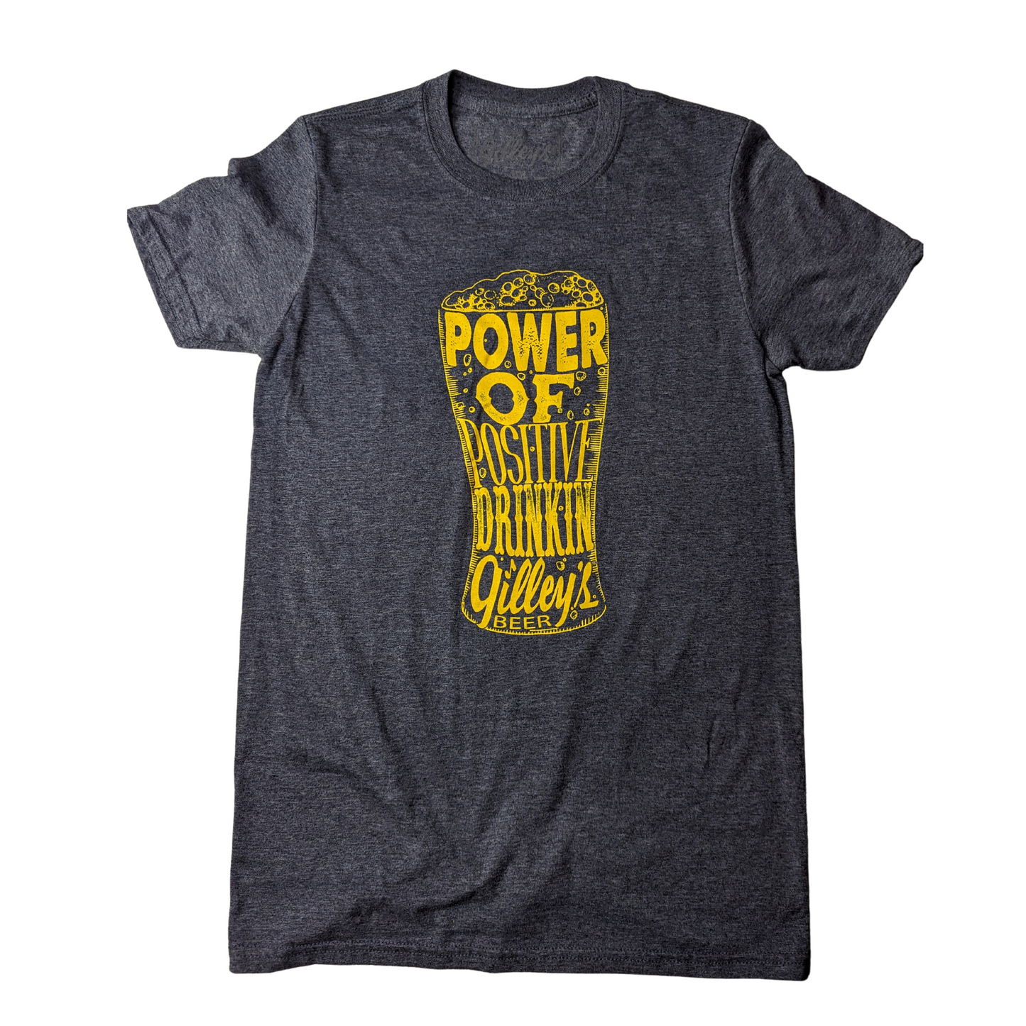 Gilley's Beer Shirt - Power of Positive Drinkin' shirt 