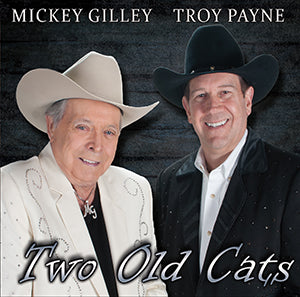 Two Old Cats: Mickey Gilley and Troy Payne
